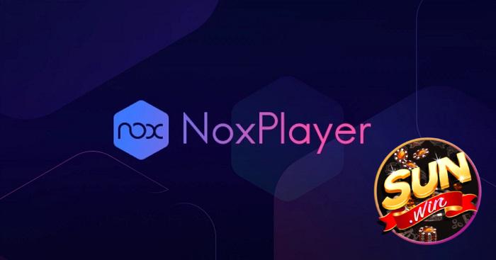 NoxPlayer là phần mềm giả lập Android quen thuộc